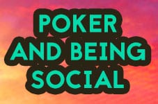 poker and being social